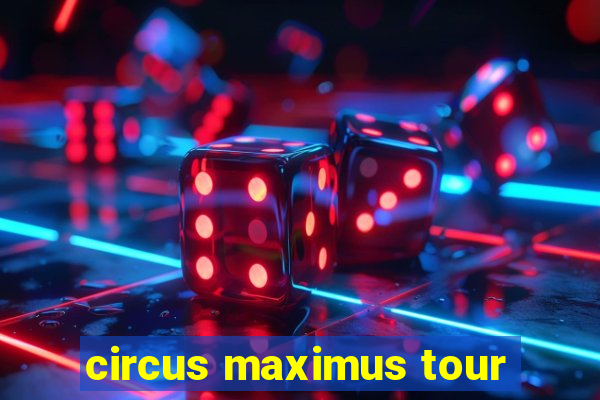 circus maximus tour